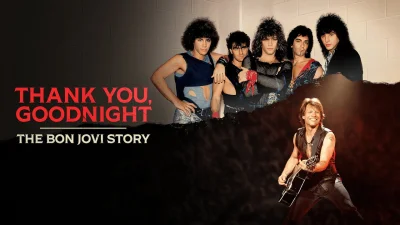 Thank You, Goodnight: The Bon Jovi Story